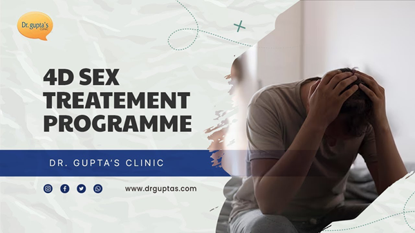 4D Sex Treatment At Dr. Gupta's Clinic 