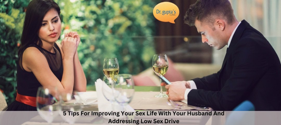 5 Tips For Improving Your Sex Life With Your Husband And Addressing Low Sex Drive