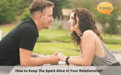 How To Keep The Spark Alive In Your Relationship?