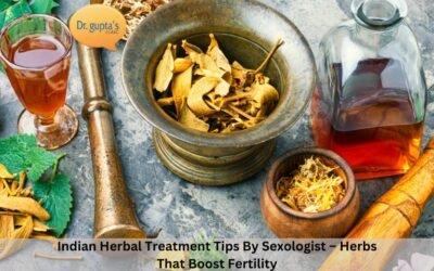 Indian Herbal Treatment Tips By Sexologist – Herbs That Boost Fertility