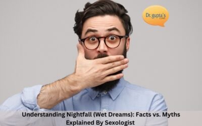 Understanding Nightfall (Wet Dreams): Facts vs. Myths Explained By Sexologist