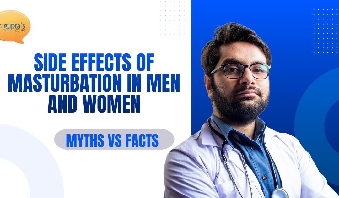 Side Effects of Masturbation in Men and Women: Myths vs Facts